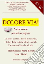 Dolore via! Autosoccorso per self-caregiver libro