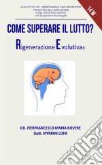 Come superare il lutto? Rigenerazione evolutiva libro