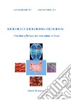 Microbiota microbioma micobioma. Intestino efficiente per una salute ottimale libro