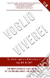 Voglio vivere! Sai come superare il desiderio di toglierti la vita? libro