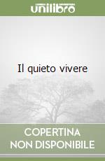 Il quieto vivere libro