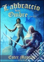 L'abbraccio delle ombre libro