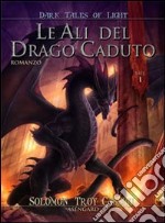 Le ali del drago caduto libro