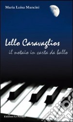 Lello Caravaglios. Il notaio in carta da ballo libro