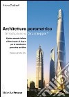 Architettura parametrica. Introduzione a Grasshopper libro