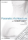 Parametric architecture with Grasshopper libro