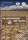 La percezione del suolo. Atti del workshop libro