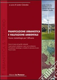 Pianificazione urbanistica e valutazione ambientale. Nuove metodologie per l'efficacia