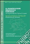 La pianificazione urbanistica comunale nella legislazione della Regione Campania. Aggiornata con il Regolamento n. 5 del 4 agosto 2011 libro