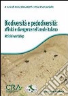 Biodiversità e pedodiversità: affinità e divergenze nell'areale italiano. Atti del Workshop libro