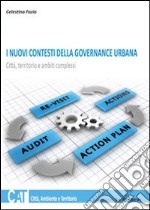 I nuovi contesti della governance urbana. Città, territorio e ambiti complessi