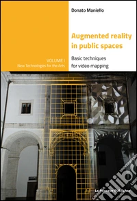 Augmented reality in public spaces. Basic techniques for video mapping