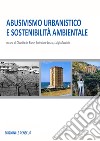 Abusivismo urbanistico e sostenibilità ambientale. Ediz. illustrata libro