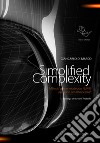 Simplified complexity. Método para el modelado NURBS avanzado con Rhinoceros. Ediz. integrale libro