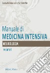 Manuale di medicina intensiva. Vol. 1: Neurologia libro
