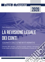 La revisione legale dei conti. Aggiornata con le ultime novità normative libro