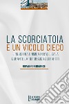 La scorciatoia è un vicolo cieco. L'industria chimica in Basilicata durante la Repubblica dei Partiti libro