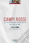 Campi Rossi. La Federbraccianti in Basilicata dal 1943 al 1961 libro