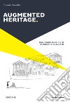 Augmented heritage. Dall'oggetto esposto all'oggetto narrato. Ediz. integrale libro