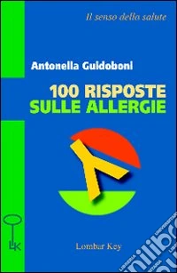 Cento risposte sulle allergie
