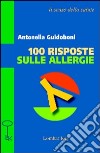 Cento risposte sulle allergie libro