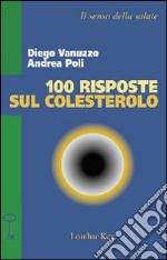 Cento risposte sul colesterolo