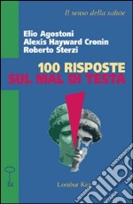 Cento risposte sul mal di testa