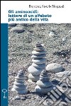 Gli aminoacidi. Lettere di un alfabeto più antico della vita libro