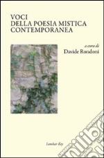 Voci della poesia mistica contemporanea libro