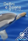 Delfini E Balene In Italia libro