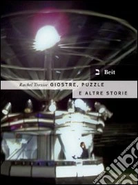 Giostre, puzzle e altre storie libro