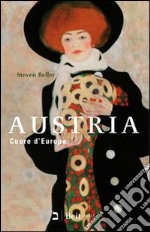 Austria. Cuore d'Europa libro