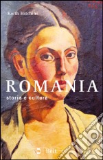 Romania. Storia e cultura libro