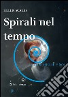 Spirali nel tempo. Le conchiglie e noi libro