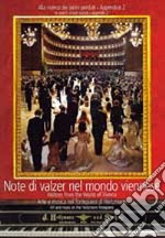 Note di valzer nel mondo viennese. Arte e musica nel fortepiano di Heitzmann. Waltzes from the world of Vienna. Art and music on the Heitzmann fortepiano. [Con CD_ROM] libro