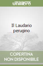 Il Laudario perugino libro