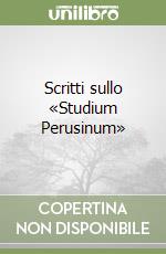 Scritti sullo «Studium Perusinum» libro