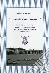 «... Mirando l'onda azzurra...» Pagine della vita audace e complicata della Società Nautica Pietas Julia libro