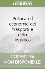 Politica ed economia dei trasporti e della logistica