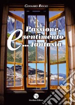 Passione, sentimento e... fantasia