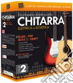 Enciclopedia didattica della chitarra elettrica e acustica. DVD-ROM. Vol. 2: Blues, pop, rock 2, heavy libro