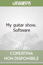 My guitar show. Software libro