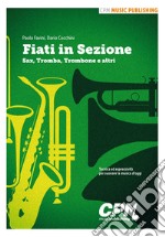 Fiati in sezione. Sax, tromba, trombone e altri libro