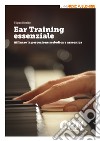 Ear training essenziale. Affinare la percezione melodica e armonica libro