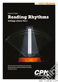 Reading Rhythms. Vol. 1: Solfeggi ritmici