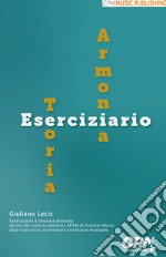 Eserciziario di teoria e armonia libro