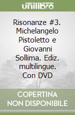 Risonanze #3. Michelangelo Pistoletto e Giovanni Sollima. Ediz. multilingue. Con DVD libro