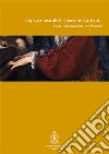 L'opera musicale di Giacomo Carissimi. Fonti, catalogazione, attribuzioni. Atti del Convegno di studi (Roma, 18-19 novembre 2005). Ediz. italiana e inglese libro