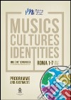 Musics cultures identities. 19th Congress of the IMS. Programme and abstracts (Roma, 1-7 luglio 2012) libro