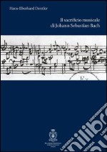 Il sacrificio musicale di Johann Sebastian Bach libro